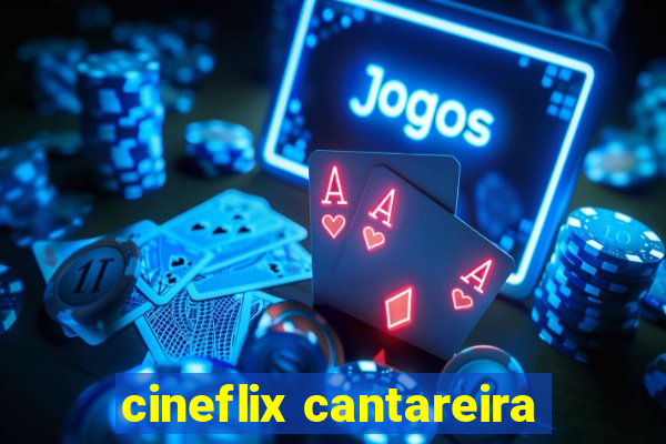 cineflix cantareira